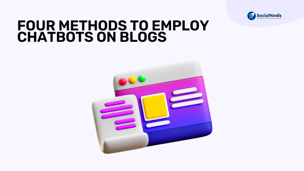 Four methods to employ chatbots on blogs