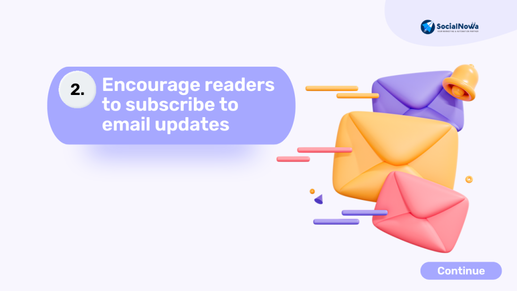 Encourage readers to subscribe to email updates