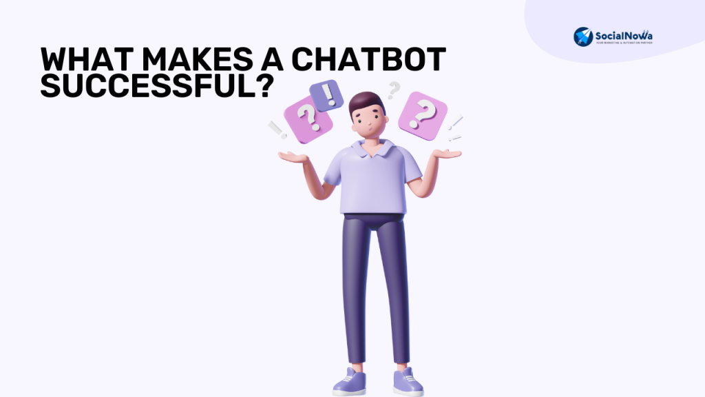 What makes a chatbot successful?