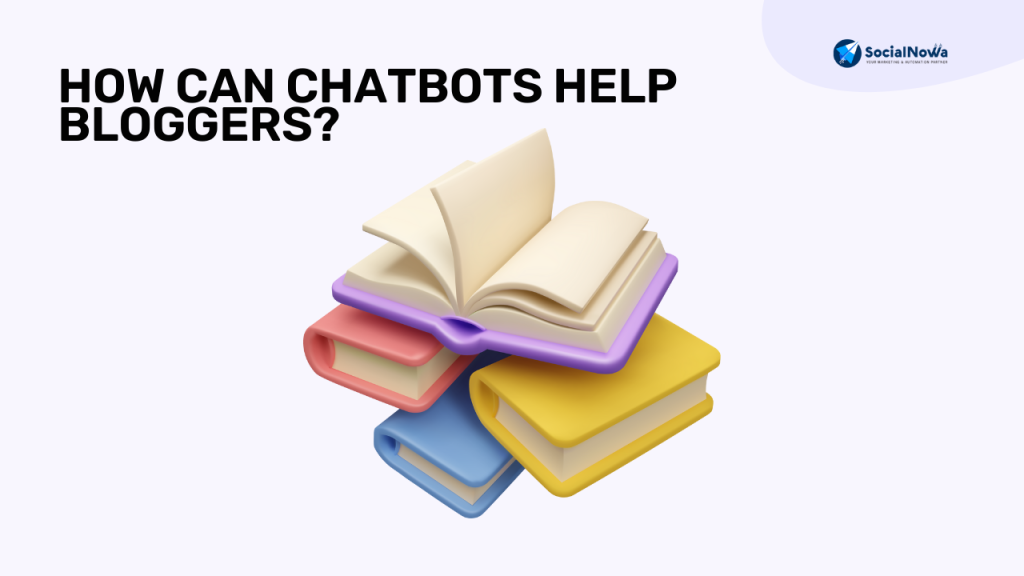 How can chatbots help bloggers?