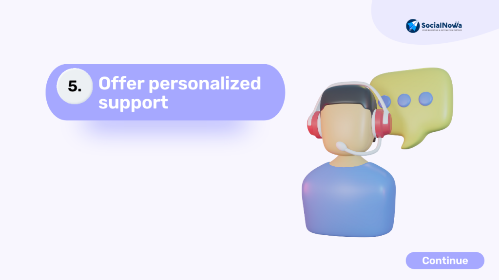 offer personalise support
