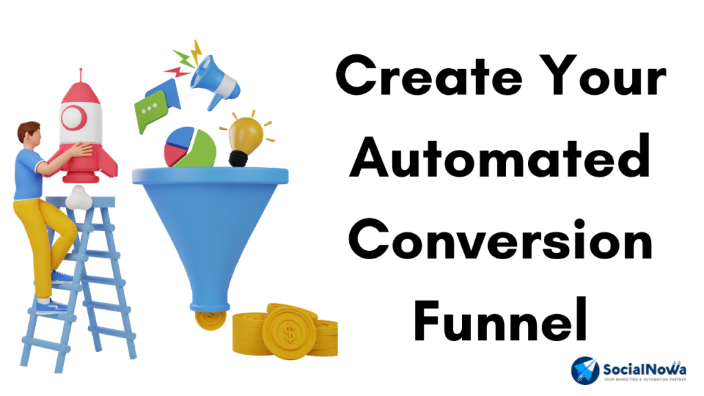 Automated conversion funnel