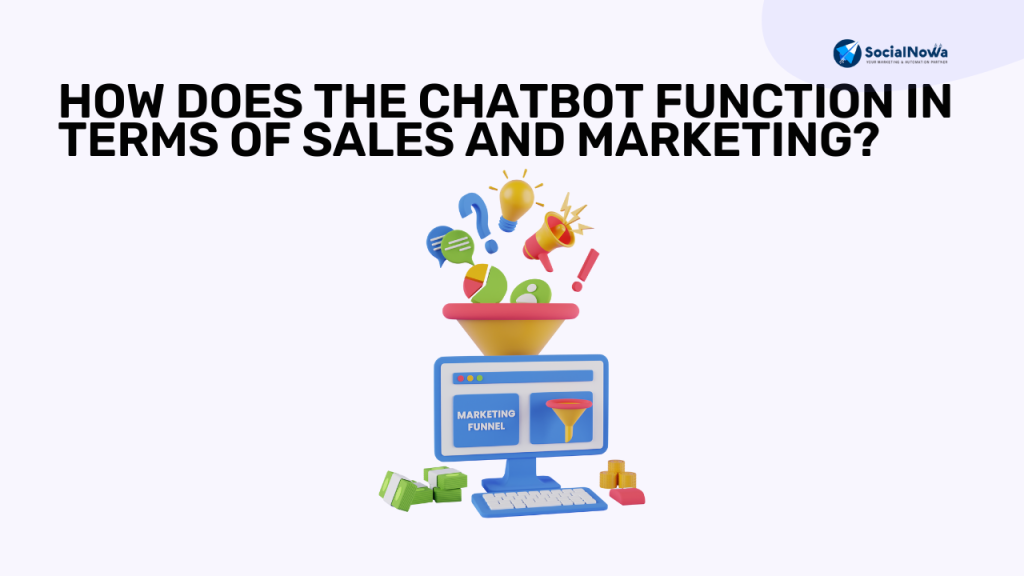 How does the chatbot function in terms of sales and marketing?
