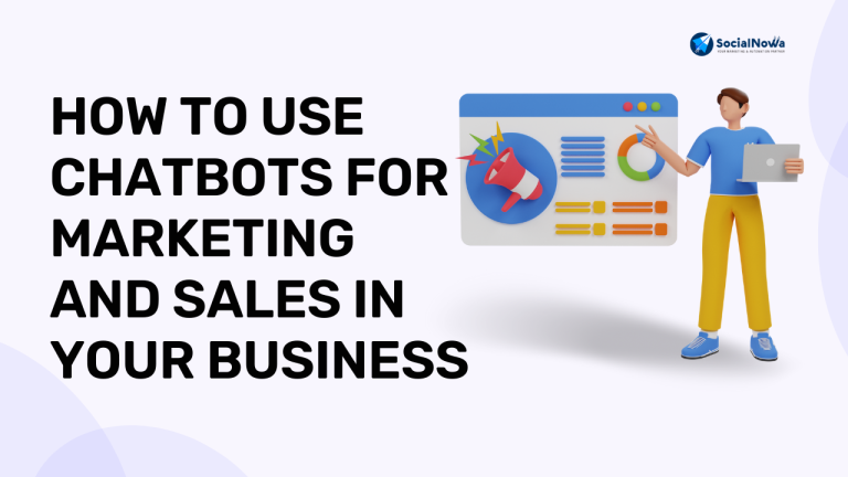 How To Use Chatbot For Marketing And Sales In Your Business