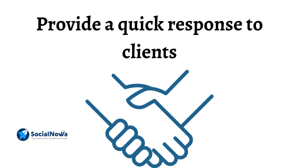 Provide a quick response to clients | chatbot benefits