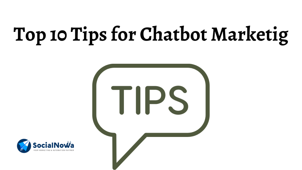 Top 10 Tips for Chatbot Marketing