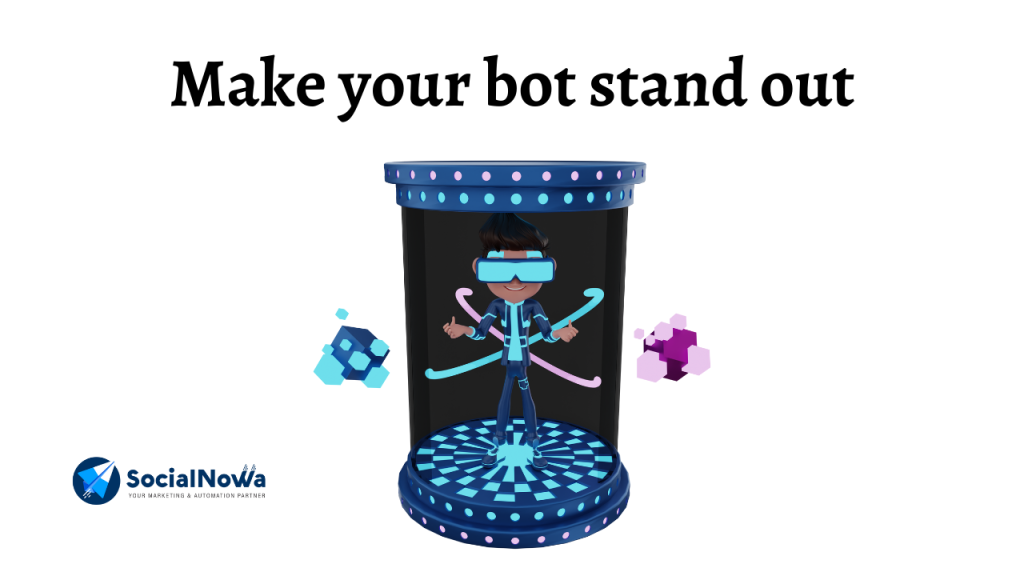 Make your bot stand out | chatbot benefits