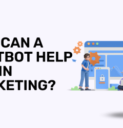 How Can A Chatbot Help You In Marketing?