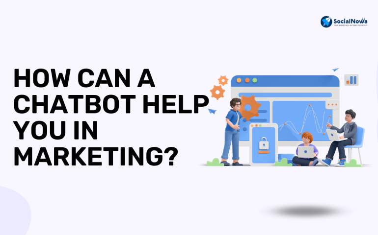 How Can A Chatbot Help You In Marketing?
