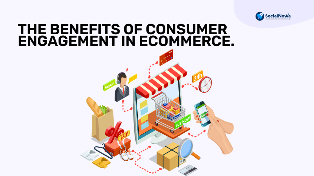 the benefits of consumer engagement in eCommerce.