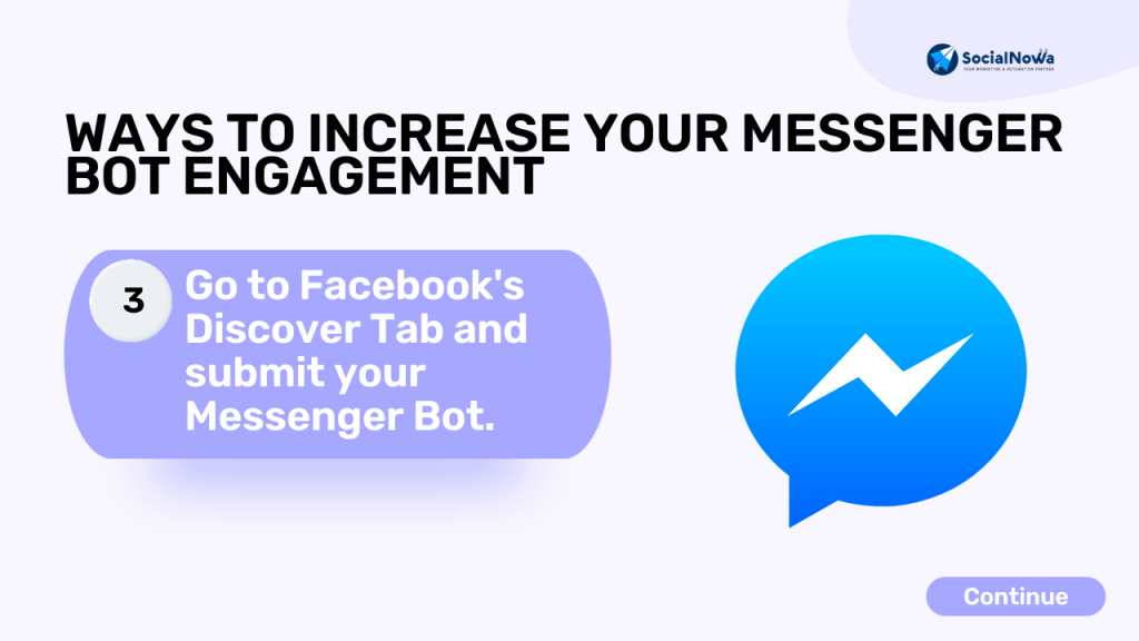 Go to Facebook's Discover Tab and submit your Messenger Bot