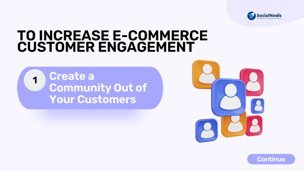 Create a Community Out of Your Customers