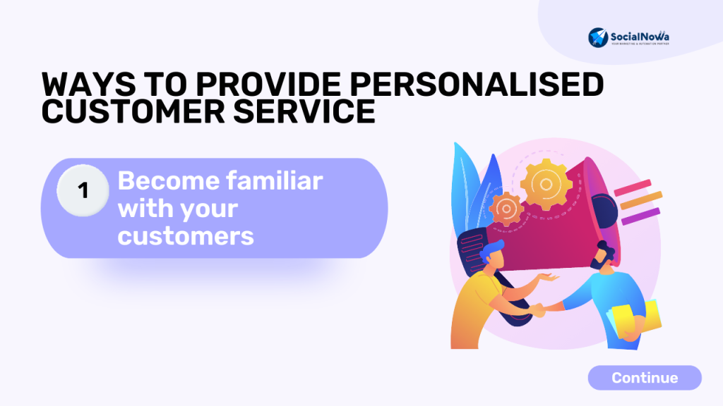 Become familiar with your customers