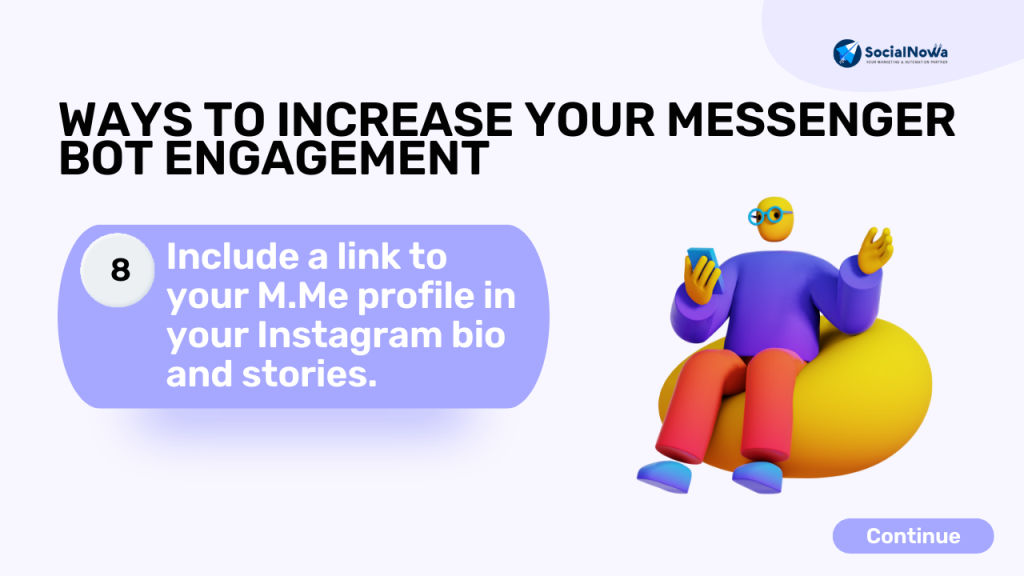 Include a link to your M.Me profile in your Instagram bio and stories.