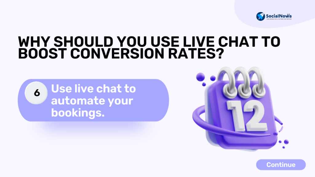 Use live chat to explicitly communicate your worth.