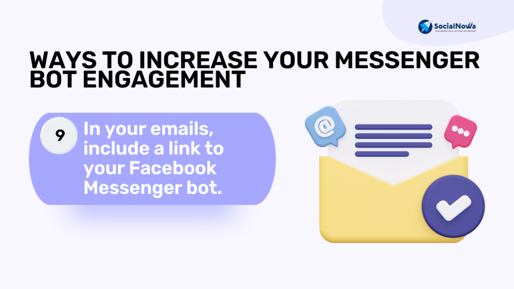 In your emails, include a link to your Facebook Messenger bot.