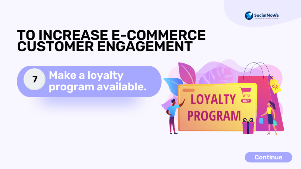 Make a loyalty program available.