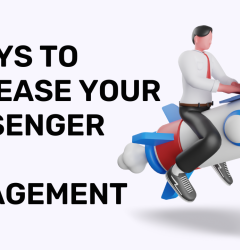 9 Ways to Increase Your Messenger Bot Engagement