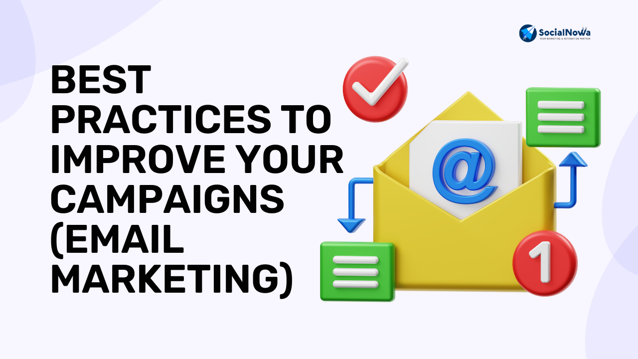 Best Practices to Improve Your Campaigns (Email Marketing)