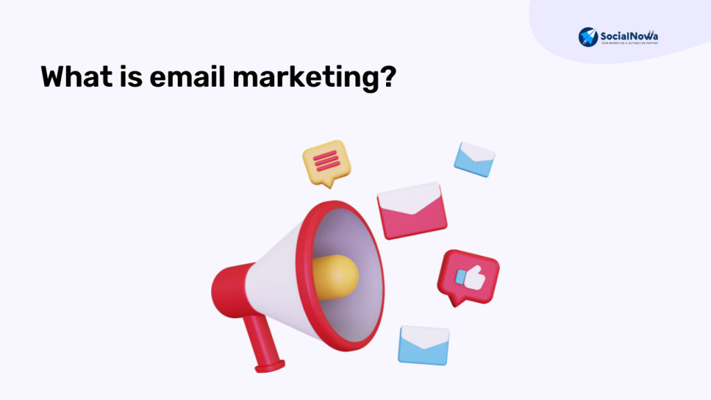 What is email marketing?