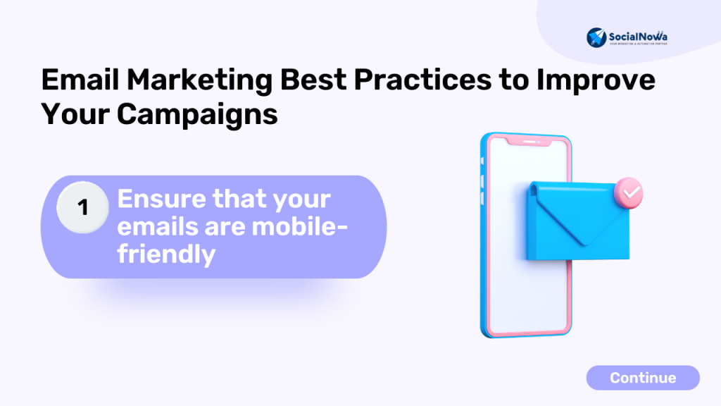 Ensure that your emails are mobile-friendly