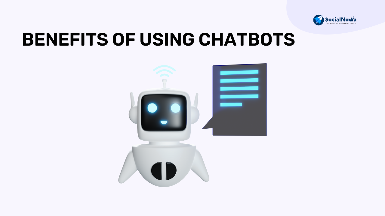 Benefits Of Using Chatbots