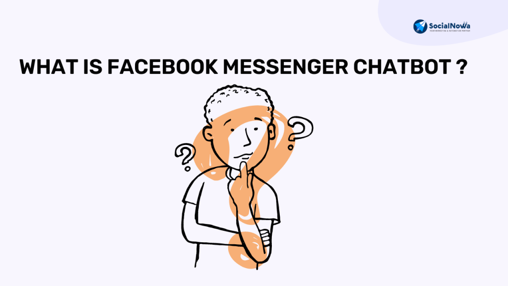 What is Facebook Messenger Chatbot ?
