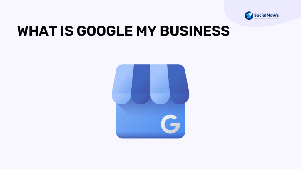 What is Google My Business 