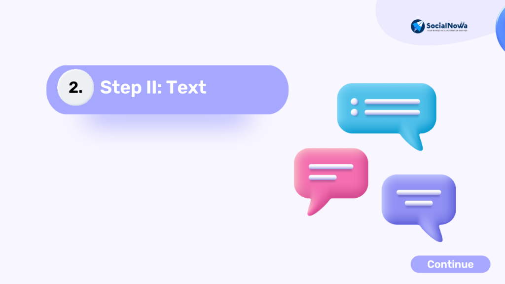 Step II: Text