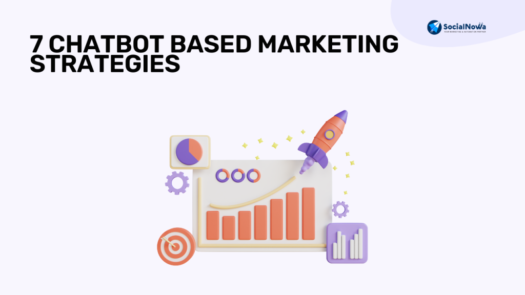 7 Chatbot based marketing strategies